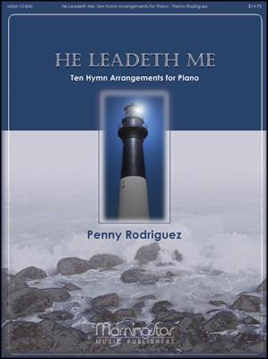 He Leadeth Me: Ten Hymn Arrangements for Piano
